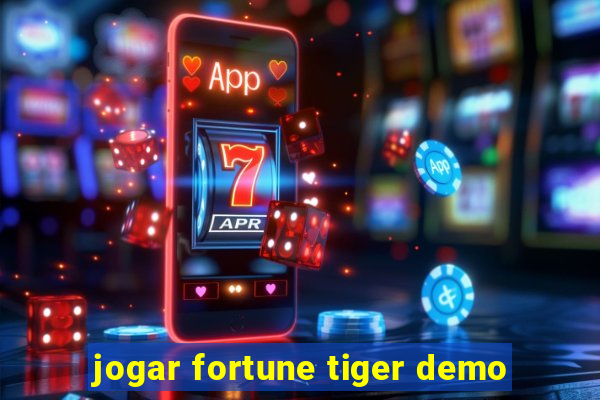 jogar fortune tiger demo